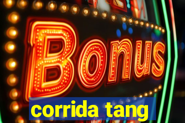 corrida tang