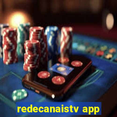 redecanaistv app