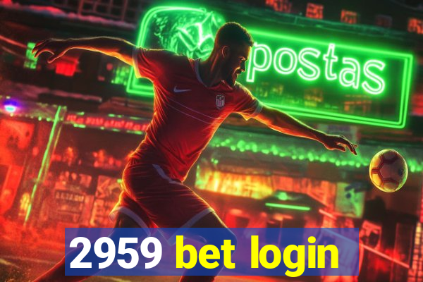 2959 bet login