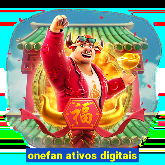 onefan ativos digitais