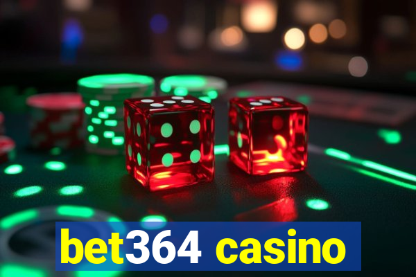 bet364 casino