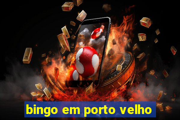 bingo em porto velho