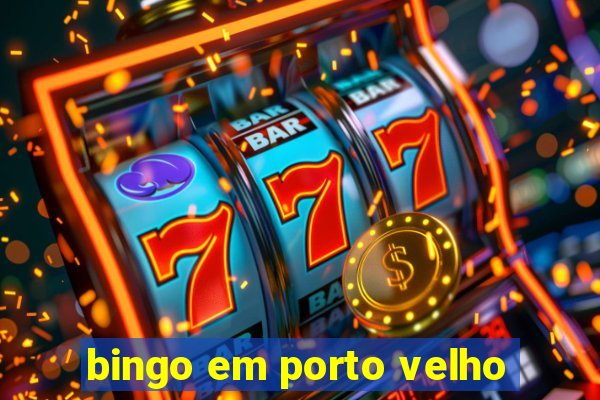 bingo em porto velho