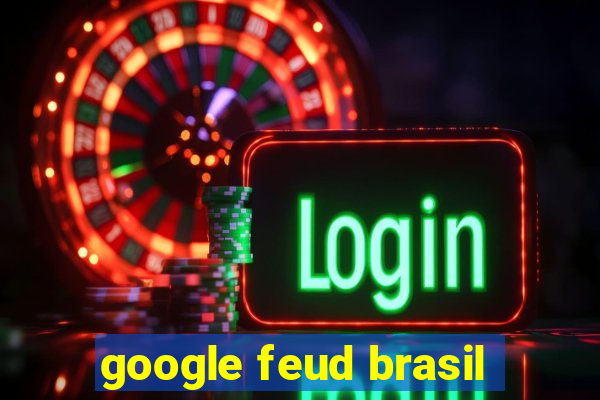 google feud brasil