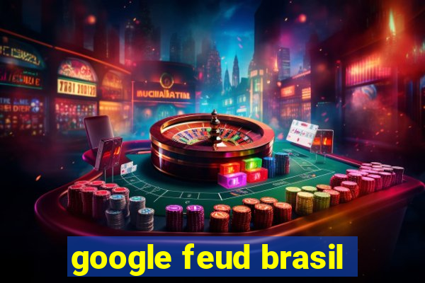 google feud brasil