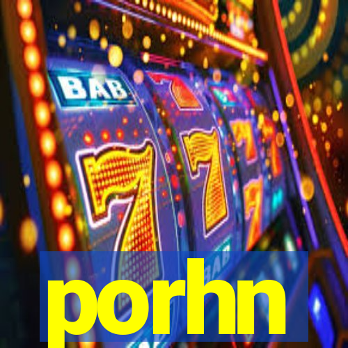 porhn