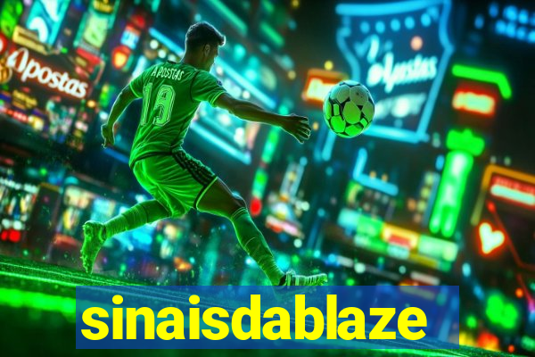 sinaisdablaze